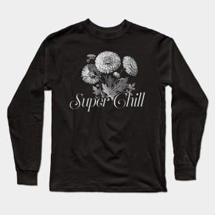 Super Chill Botanical Floral Flower Design Long Sleeve T-Shirt